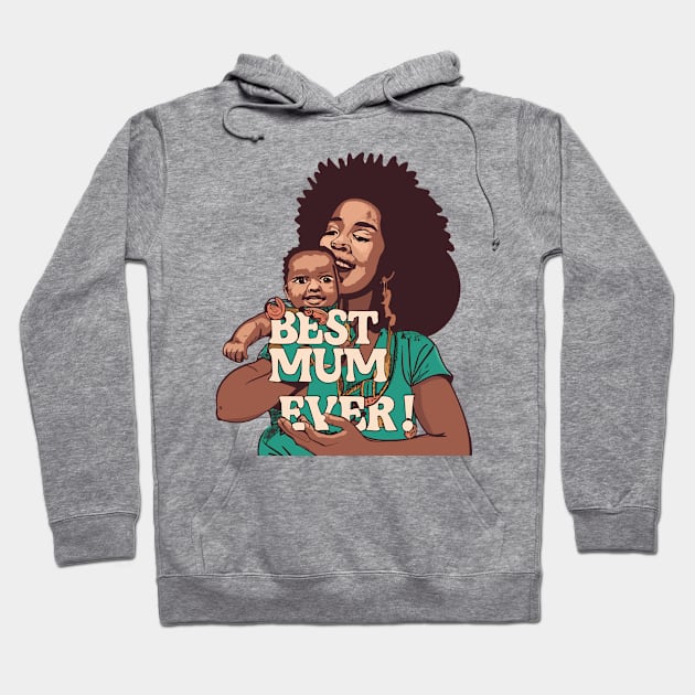 Best Mum Ever Hoodie by Graceful Designs